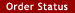 order status